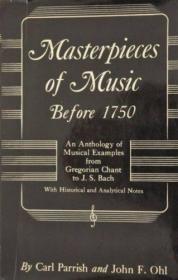 Masterpieces of Music Before 1750: An Anthology of Musical E