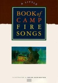 A Little Book of Campfire Songs-一本篝火歌的小册子 /Chronicl