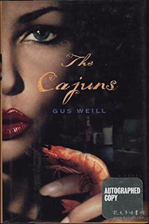 The Cajuns / A Novel (SIGNED) /Weill  Gus Simon & Schust