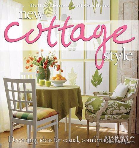 New Cottage Style : Decorating Ideas for Casual, Comfortable Living (Better Homes and Gardens)