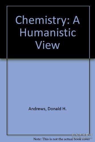 Chemistry: A Humanistic View /Donald H. Andrews McGraw-Hill