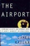 The Airport: Terminal Nights and Runway Days at John F. Kenn