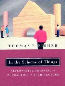 In the Scheme of Things: Alternative Thinking on the Practic