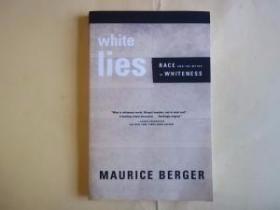 White Lies: Race and the Myths of Whiteness /Berger  Maurice