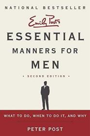 Essential Manners for Men 2nd Edition: What to Do  When to D