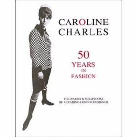 Caroline Charles 50 Years in Fashion /Caroline Charles ACC A