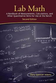 Lab Math: A Handbook of Measurements  Calculations  and Othe