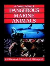 A Colour Atlas of Dangerous Marine Animals /Halstead  B.W.;