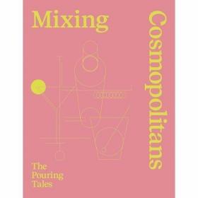 Mixing Cosmopolitans The Pouring Tales /Daniel Staub Alambic