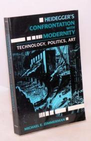 Heidegger's Confrontation with Modernity: technology  politi