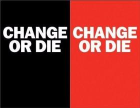 Change or Die: The Three Keys to Change at Work and in Life