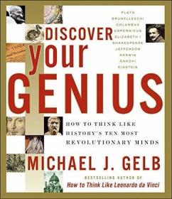 Discover Your Genius How to Think Like History's Ten Most Re