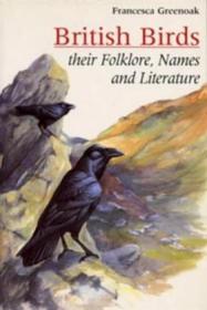 British Birds  their Folklore  Names and Literature /by Gree