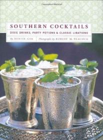 Southern Cocktails: Dixie Drinks  Party Potions  and Classic