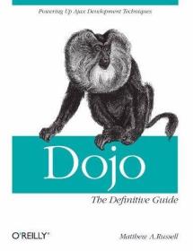 Dojo: The Definitive Guide-Dojo:权威指南 /Matthew A. Russel.