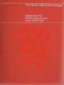 The Nurse's Atlas of Dermatology /Rosen  Theodore  ... Littl