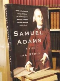Samuel Adams: A Life-塞缪尔·亚当斯：人生 /Ira Stoll (Editio