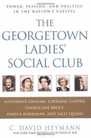 The Georgetown Ladies Social Club: Power  Passion  and Polit