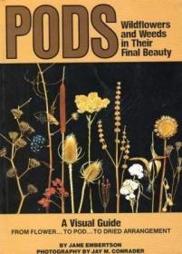 Pods: Wildflowers and Weeds in Their Final Beauty (Scribner