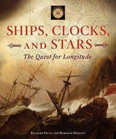 Ships  Clocks  and Stars The Quest for Longitude /Dunn  Rich