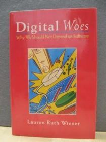 Digital Woes: Why We Should Not Depend on Software /Wiener