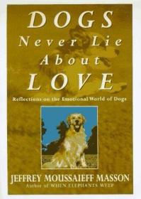 Dogs Never Lie About Love: Reflections on the Emotional Worl