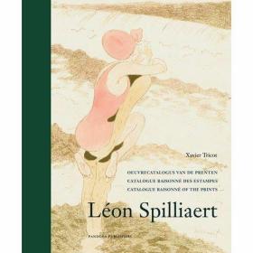 Léon Spilliaert Catalogue Raisonné of the Prints /Xavier T