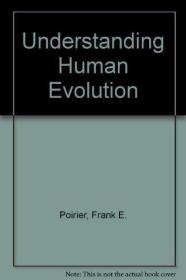 Understanding Human Evolution /Frank E. Poirier Prentice Hal