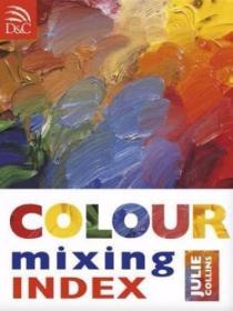 Color Mixing Handbook-调色手册 /Julie Collins DAVID & CH