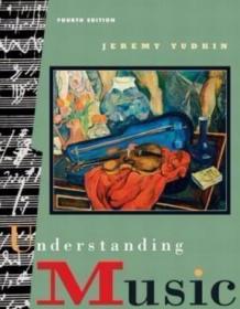 Understanding Music (4th Edition) /Jeremy Yudkin Prentice Ha