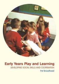 Early Years Play and Learning: Developing Social Skills and