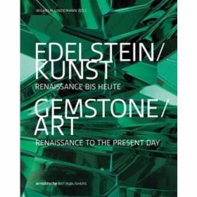 Gemstone/Art Renaissance to the Present Day /Wilhelm Lindema