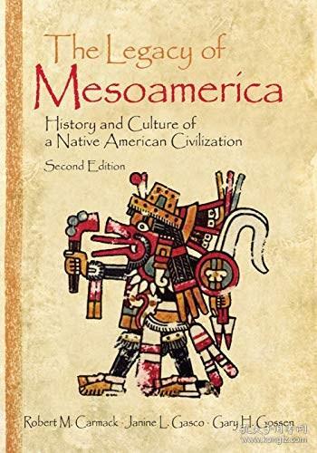 中美洲的遗产:一个美国本土文明的历史和文化The Legacy of Mesoamerica: History and Culture of a Native American Civilization