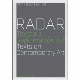 RADAR Texts on Contemporary Art; Essays and Interviews by Pe