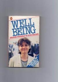 Well Being Helping Yourself to Good Health /A Channel 4 Book