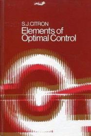Elements of Optimal Control /Citron  Stephen J. Holt  Rineha