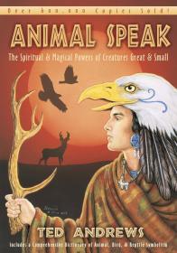 Animal-Speak:精神Animal-Speak: The Spiritual & Magical Powers of Creatures Great & Small