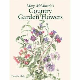 Mary McMurtrie's Country Garden Flowers /Timothy Clark ACC A