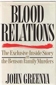 Blood Relations The Exclusive Inside Story of the Benson Fam