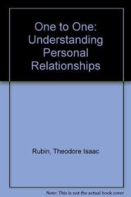 One to One. Understanding Personal Relationships /Rubin  The