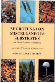 Microfungi on Miscellaneous Substrates: An Identification Ha