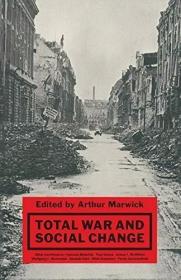 Total War and Social Change /Marwick  A (ed) Palgrave Macmil