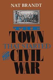 The Town That Started the Civil War-引发内战的城镇 /Nat Bran
