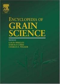 Encyclopedia of Grain Science  3 Vols. /Colin Wrigley and...