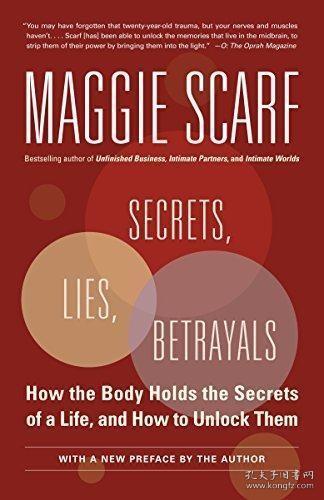 Secrets  Lies  Betrayals: How The Body Holds The Secrets Of