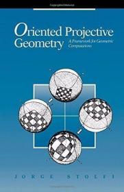 Oriented Projective Geometry: A Framework for Geometric Comp