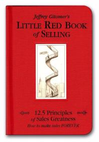 销售:12.5的红宝书销售伟大的原则The Little Red Book of Selling: 12.5 Principles of Sales Greatness