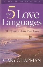 The 5 Love Languages：The Secret to Love That Lasts