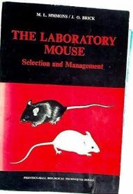 Laboratory Mouse: Selection and Management (Biological Techn