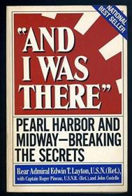 And I Was There: Pearl Harbor and Midway--Breaking the Secre